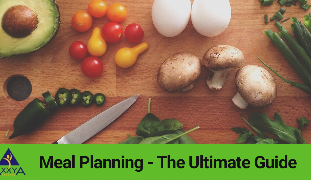 Meal Planning – The Ultimate Guide 
