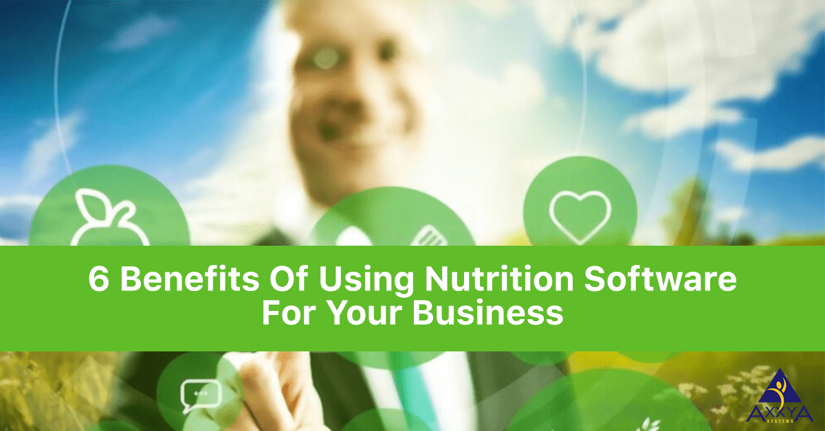 6 Benefits Of Using Nutrition Software for your Business - Nutritionistpro