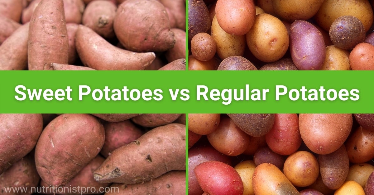 Potatoes Vs Sweet Potatoes Nutritionist Pro 